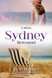  Kyle Hunter - Sydney Rewound - The Second Chance Series, #3.