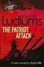 Kyle Mills - Robert Ludlum's The Patriot Attack - A Covert-One Novel.