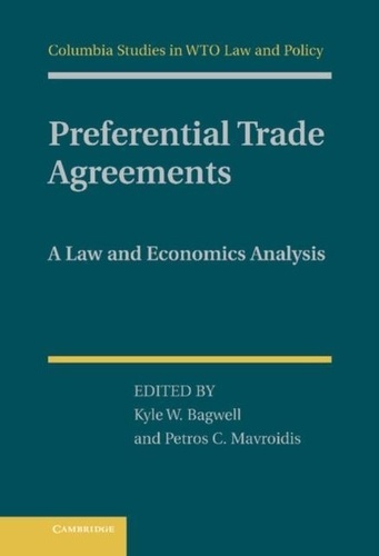 Kyle W. Bagwell - Preferential Trade Agreements: Law, Policy, and Economics.