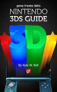  Kyle W. Bell - Game Freaks 365's Nintendo 3DS Guide - Game Freaks 365, #7.