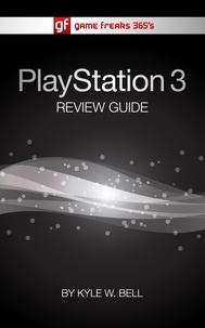  Kyle W. Bell - Game Freaks 365's PS3 Review Guide - Game Freaks 365, #1.