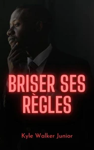 Briser ses règles