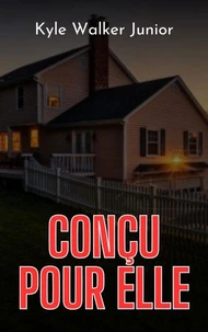 Conçu pour elle