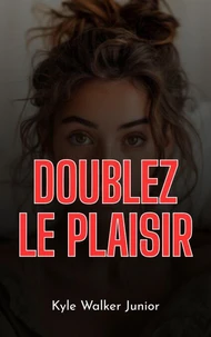 Doublez le plaisir