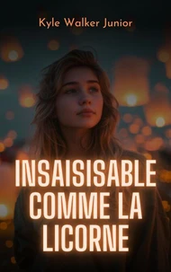 Insaisisable comme la licorne