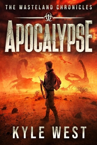  Kyle West - Apocalypse - The Wasteland Chronicles, #1.