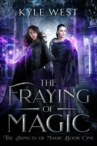 The Fraying of Magic