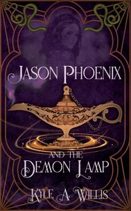 Jason Phoenix and the Demon Lamp