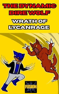 Dynamic Dire Wolf: Wrath of Lycanrage