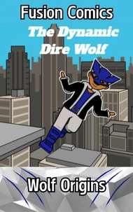 The Dynamic Dire Wolf