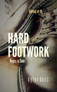 Hard Footwork: Boys, a Tale