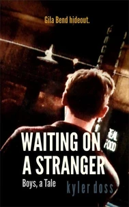 Waiting On a Stranger: Boys, a Tale
