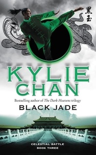 Kylie Chan - Black Jade - Celestial Battle: Book Three.