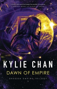  Kylie Chan - Dawn of Empire - Dragon Empire, #3.