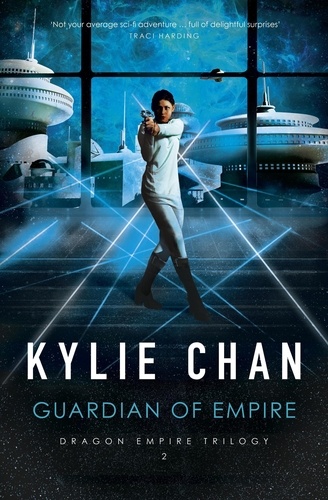  Kylie Chan - Guardian of Empire - Dragon Empire, #2.
