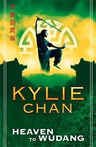 Kylie Chan - Heaven to Wudang.