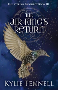 The Air King's Return: The Kyprian Prophecy Book 3