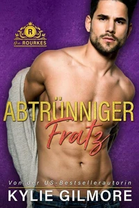Abtrünniger Fratz (Die Rourkes aus New York 5)