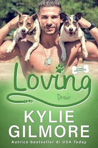  Kylie Gilmore - Loving - Drew (versione italiana) - Storie scatenate, #10.