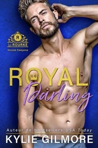 Royal Darling - Version française (Les Rourke de Villroy 3)