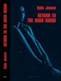  Kylie Jensen - Return to the Dark Room - Dark Room, #2.