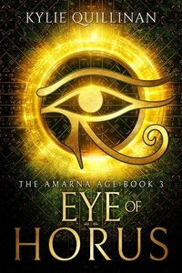  Kylie Quillinan - Eye of Horus - The Amarna Age, #3.