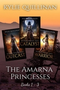  Kylie Quillinan - The Amarna Princesses: Books 1 - 3.