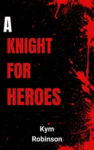 A Knight for Heroes