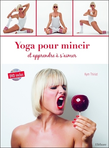 Kym Thiriot - Yoga pour mincir et apprendre à s'aimer. 1 DVD