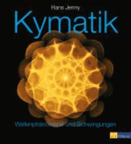 Kymatik - Wellenphänomene und Schwingungen.