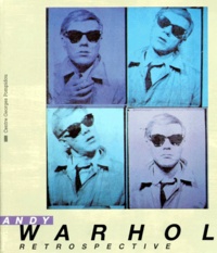 Kynaston McShine et Robert Rosenblum - Andy Warhol Retrospective.