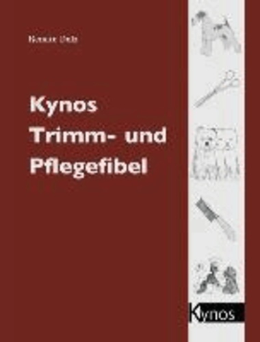 Kynos Trimm- und Pflegefibel.