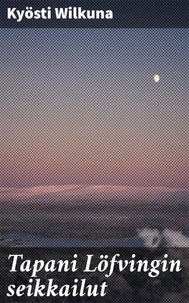 Tapani Löfvingin seikkailut