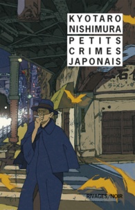 Kyotaro Nishimura - Petits crimes japonais.