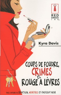 Kyra Davis - Coups de foudre, crimes et rouge à lèvre.