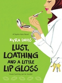 Kyra Davis - Lust, Loathing And A Little Lip Gloss.