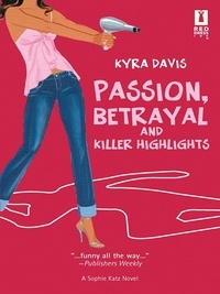 Kyra Davis - Passion, Betrayal And Killer Highlights.