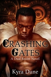  Kyra Dune - Crashing Gates - Dual Realm, #4.