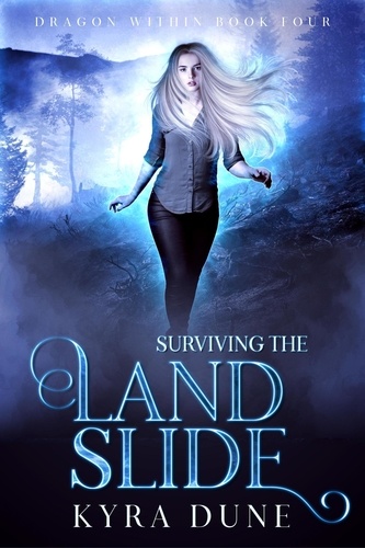  Kyra Dune - Surviving The Landslide - Dragon Within, #4.