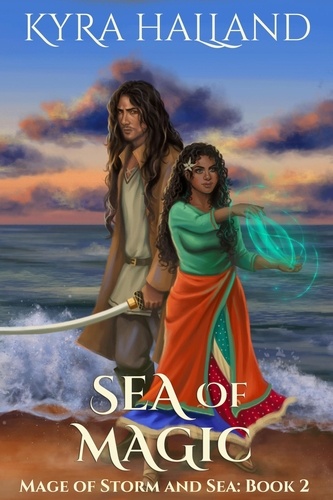  Kyra Halland - Sea of Magic - Mage of Storm and Sea, #2.