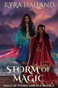  Kyra Halland - Storm of Magic - Mage of Storm and Sea, #3.