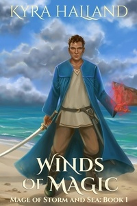  Kyra Halland - Winds of Magic - Mage of Storm and Sea, #1.