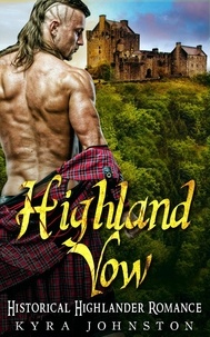  Kyra Johnston - Highland Vow - Historical Highlander Romance.
