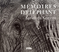 Kyriakos Kaziras - Mémoires d'éléphant.