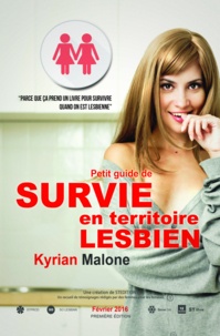 Kyrian Malone - Guide de survie en territoire lesbien.