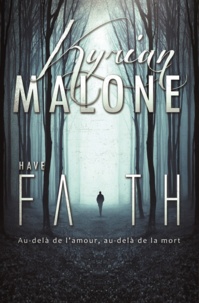 Kyrian Malone - Have Faith | Livre lesbien, roman lesbien.