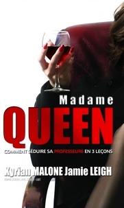 Kyrian Malone et Jamie Leigh - Madame Queen - (Roman lesbien, Livre lesbien) - LGBT.