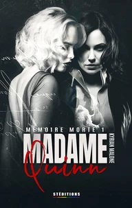 Madame Quinn - Mémoire morte - tome 1/2 (Livre lesbien, roman lesbien) - romance prof élève - amour interdit - slow burn