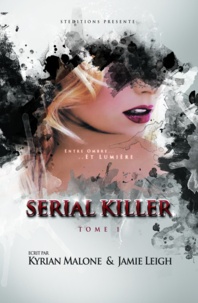 Kyrian Malone et Jamie Leigh - Serial Killer - tome 1 | Livre lesbien, roman lesbien.