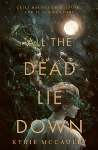 Kyrie McCauley - All The Dead Lie Down.